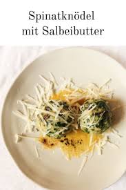 Sudtiroler Spinatknodel Mit Salbeibutter Eatalicious Spinatknodel Rezept Vegetarisches Essen Knodel