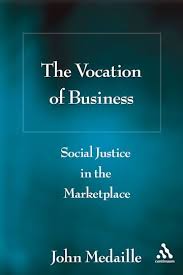 We value diverse backgrounds, so we take time to learn your own personal story. The Vocation Of Business Social Justice In The Marketplace John C Medaille Continuum