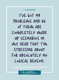 30 Funny Encouraging Anxiety Quotes That Are Way Too Relatable