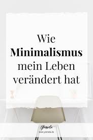 Minimalistisch zu leben, ist der neue wohntrend. Minimalistisch Leben Tipps Fur Mehr Minimalismus Im Alltag Minimalistisches Leben Tipps Minimalismus Leben Minimalismus