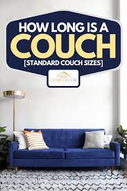 How long is a standard couch. How Long Is A Couch A Look At Standard Couch Sizes Home Decor Bliss