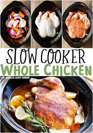 Slow Cooker Whole Chicken The Magical Slow Cooker Recipe Crockpot Recipes Slow Cooker Chicken Crockpot Recipes Slow Cooker Recipes