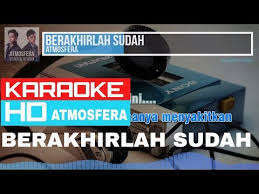 Download mp3 lagu atmosfera berakhirlah sudah mp3 gratis, mudah dan cepat. Download Berakhirlah Sudah Minus One 3gp Mp4 Codedwap