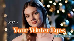Lost in Your Winter Eyes
