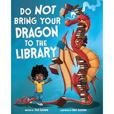 They are not sent home. Do Not Bring Your Dragon To The Library Gassman Julie Elkerton Andy 9781623706517 Books Amazon Ca