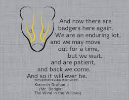 Maybe you would like to learn more about one of these? Harry Potter House Quotes Hufflepuff And Now There Are Badgers Here Again