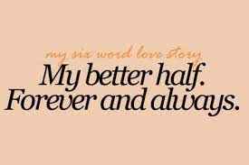 Maybe you would like to learn more about one of these? Better Half Love Quotes Quotesgram