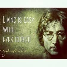 Living is Easy With Eyes Closed
