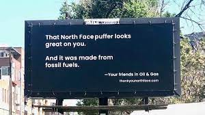 Published june 3 oil and gas industry trolls north face with new billboard campaign north face facing backlash for rejecting a jacket order from a texas oil and gas company by marisa schultz foxbusiness. Oil And Gas Industry Trolls North Face With New Billboard Campaign Fox Business