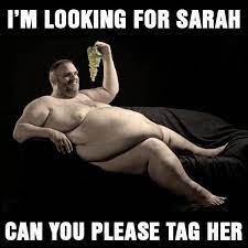 I M Looking For Memes Tag Sarah Facebook