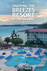 Enjoying The Breezes Resort Of The Bahamas Bahamas Resorts Nassau Bahamas Cruise Destinations