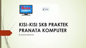 Kisi Kisi Skb Praktek Pranata Komputer Youtube