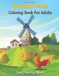 Check spelling or type a new query. Country Farm Coloring Book For Adult 30 Coloring Pages Featuring Country Scenes Charming Countryside Life And Nature Relaxing Patterns Coloring Book Zen Amazon Co Uk Books