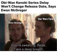 Still my fav mc gregor meme: Ewan Mcgregor Says Not To Worry We Are Still Flying An Obi Wan Show R Prequelmemes Prequel Memes Know Your Meme
