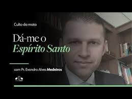 DÁ-ME O ESPÍRITO SANTO