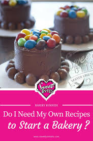 Do I Need My Own Recipes To Start A Bakery Sweet Bytes Okc Bakery Baking Business Cake Business
