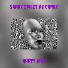 Sandy Sweet as Candy - Single - Album by Rhett May - Apple Music