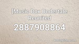 Aufrufe 10 tsd.vor 5 monate. Music Box Undertale Reunited Roblox Id Roblox Music Codes