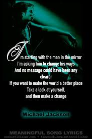 Man In The Mirror Inspirational Song Lyrics Inspirational Songs Wisdom Quotes