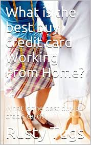 Best buy credit card phone. Amazon Com What Is The Best Buy Credit Card Working From Home What Is The Best Buy A Credit Card Ebook Tugs Rusty Kindle Store