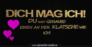Dich Mag Ich Spruchbild Freundschaft Mit Bildern Spruche Lustige Spruche Bilder Coole Spruche