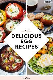 47 Egg Breakfast Ideas To Start Your Day Right Egg Recipes Healthy Breakfast Recipes Easy Recipes