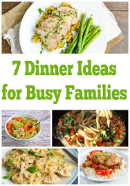 7 Dinner Ideas For Busy Families Find Easy Weeknight Meal Plans Perfect For Busy Nights And Easy Dinners Meal Planning Weeknight Dinner Dinner