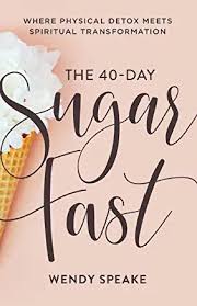 Amazon Com 40 Day Sugar Fast Sugar Detox Book Spiritual Transformation Book Addict