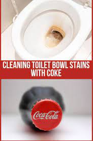 Best Toilet Bowl Stains Removing With Coke Clean Toilet Bowl Stains Clean Toilet Bowl Toilet Cleaning
