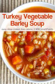 This Recipe For Crock Pot Turkey Vegetable Barley Soup Is One Of Those Easy Dump And Stir Recipes Th Turkey Soup Recipe Turkey Vegetable Soup Turkey Vegetables