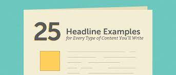 In newspapers, headline size is determined by three parameters: 25 Headline Examples For Every Type Of Content You Ll Write