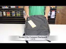 The city's sleek and minimalist design is complimented incase's choice of durable 500d blended weave fabric. Incase City Compact Backpack Youtube