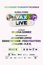 Vax live streamed and aired on saturday night, on abc, abc news live, cbs, youtube, iheartmedia broadcast radio stations and the iheartradio app. Global Citizen Announces Vax Live The Concert To Reunite T
