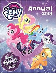 My Little Pony Annual 2018 With Exclusive Movie Content