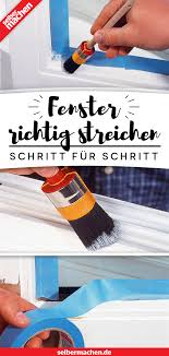 Fenster Richtig Streichen So Geht S Richtig Streichen Fenster Streichen Tipps