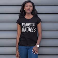 Torrid.com ships to all 50 states, apo/fpo addresses, u.s. Beautiful Fuckin Badass Women S Shirt Wtvr Apparel