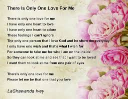 There Is Only One Love For Me