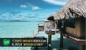 Tempat menarik di kuala lumpur. Lokasi Percutian Hujung Minggu Menarik Berdekatan Kuala Lumpur Rileklah Com