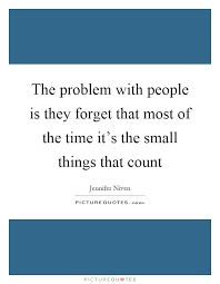 Quotes About Little Things That Count 28 Quotes