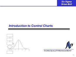 1 six sigma green belt introduction to control charts sigma