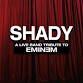SHADY – The Live Band Eminem Tribute Show -FRIDAY event image