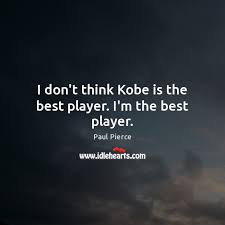 33 most famous paul pierce quotes and sayings. Paul Pierce Quotes Idlehearts