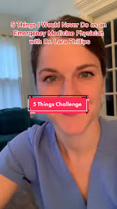 5 Things I Would Never Do as an Emergency Physician