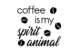 A spirit animal has been defined as an animal, plant, or natural object serving among certain tribal or traditional peoples as the emblem of a clan or family and sometimes revered as its founder, ancestor, or guardian. Coffee Is My Spirit Animal Svg Cut File By Creative Fabrica Crafts Creative Fabrica