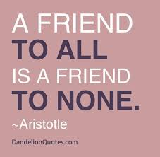 A Friend To All Is A Friend To None Loyalty Quotes Commitment Quotes Friendship Quotes
