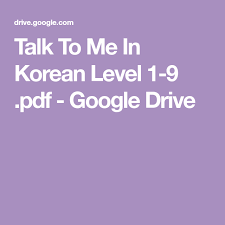 Talk To Me In Korean Level 1 9 Pdf Google Drive Korean Lessons Talk To Me Korean Language