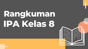 Latihan soal ipa kelas 8 semester 2 bab 7. Rangkuman Materi Ipa Smp Kelas 8 Semester Genap