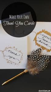 Thank you cards and ecards can help you express your gratitude to someone who makes a difference in your life. Make Your Own Thank You Cards Clever Bloom