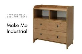 Hackers Help Leksvik Chest Industrial Style Ideas Wanted Ikea Hackers Leksvik Pine Shelves Ikea