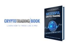 So that is the trading heroes beginner's guide to trading cryptocurrencies. Crypto Trading Book Successful Crypto Trading For Beginners